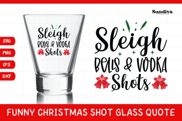 Funny Christmas Shot Glass Quote SVG 10