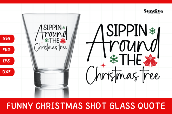 Funny Christmas Shot Glass Quote SVG 11: Graphics for Crafts