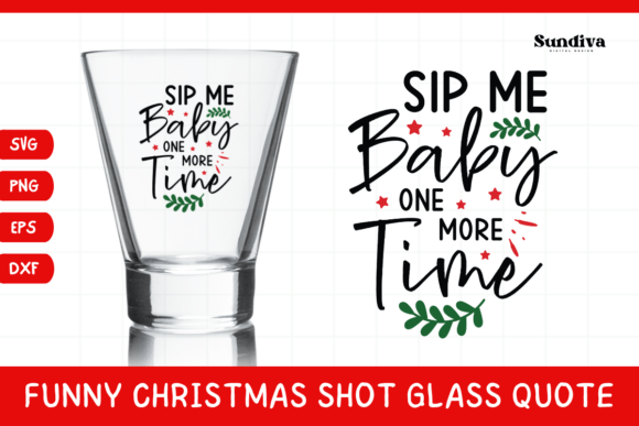Funny Christmas Shot Glass Quote SVG 14: Graphics for Crafts & Campaigns