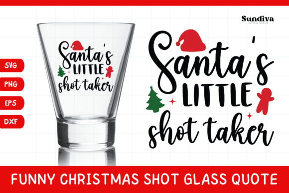 Funny Christmas Shot Glass Quote SVG 16: Graphics for Crafts & Cheer