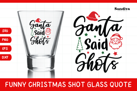 Funny Christmas Shot Glass Quote SVG 19: Graphics for Crafts & Content