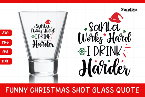 Funny Christmas Shot Glass Quote SVG 20: Crafts & Graphics for Local Branding