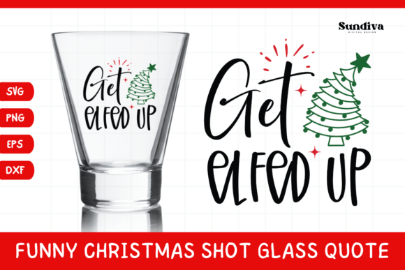 Funny Christmas Shot Glass Quote SVG 36 — Graphics for Crafts & Local Branding