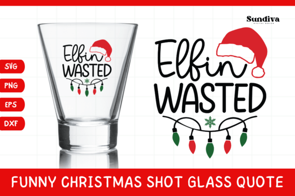 Funny Christmas Shot Glass Quote SVG 39 – Crafts & Graphics