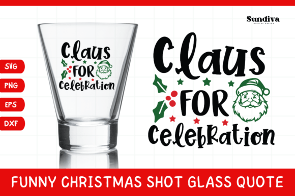 Funny Christmas Shot Glass Quote SVG 45: Graphics for Crafts & Campaigns