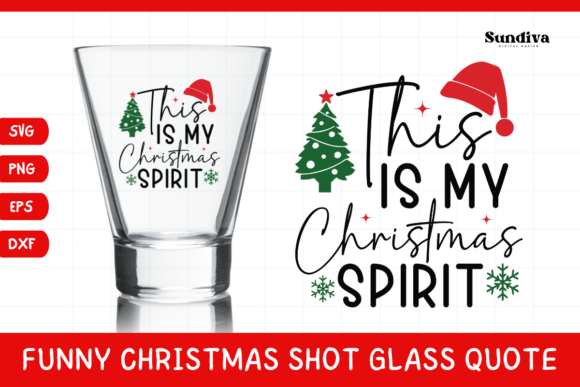 Funny Christmas Shot Glass Quote SVG 5: Graphics for Crafts & Holiday Branding
