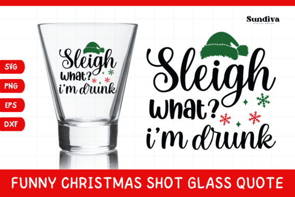 Funny Christmas Shot Glass Quote SVG 7 for Crafts & Graphics