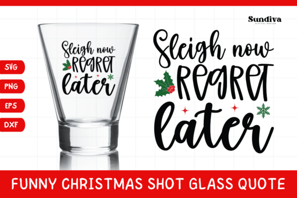 Funny Christmas Shot Glass Quote SVG 9: Graphics for Crafts