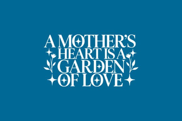 Mother’s Heart Garden Quote SVG: Crafts & Graphics Review